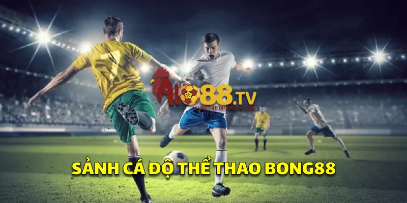 Bong88: Nhà Cái Thể Thao Trực Tuyến Uy Tín Hàng Đầu 3 Giao diện cá độ bóng đá tại Bong88 với kèo đa dạng, sẵn sàng đặt cược các giải đấu lớn.