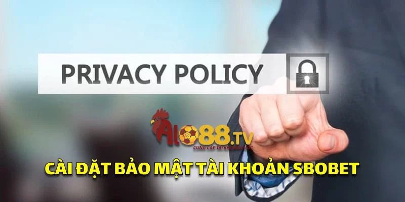 Chính Sách Bảo Mật: Cách Đảm Bảo An Toàn Dữ Liệu 2 Trang cài đặt bảo mật trên Sbobet, cho phép bật 2FA và kiểm tra chính sách bảo mật tài khoản.