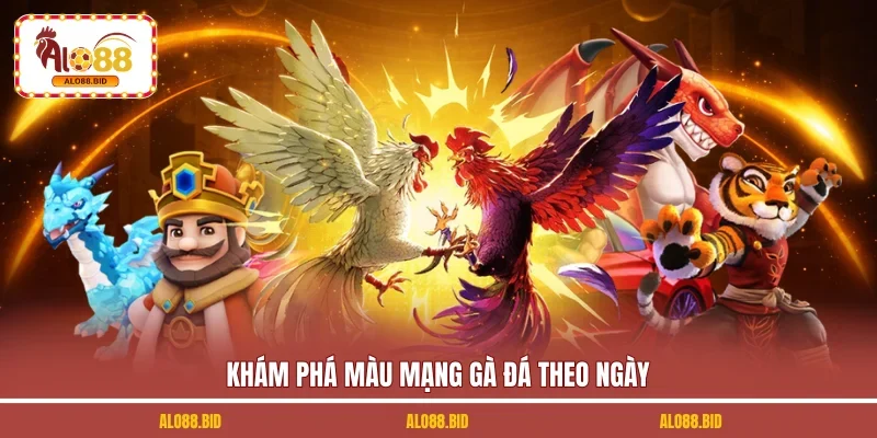 Màu Mạng Gà Đá Theo Ngày | Bí Kíp Chọn Gà Chuẩn Ngũ Hành 1 Khám phá màu mạng gà đá theo ngày